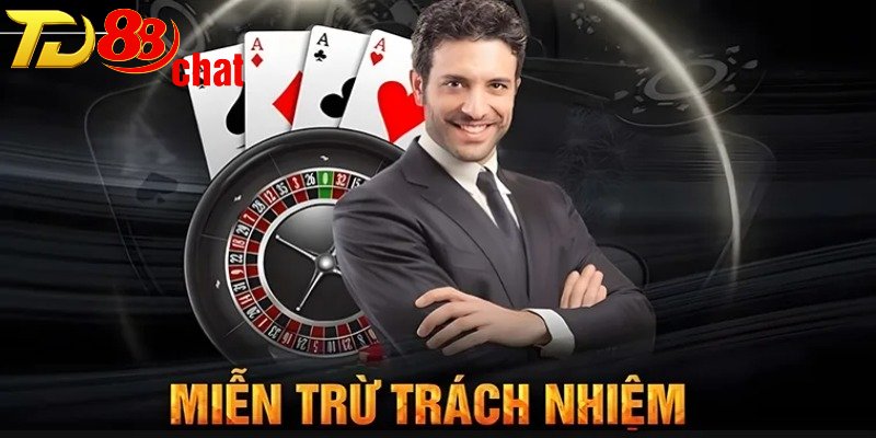 Đôi nét về chính sách miễn trừ trách nhiệm TD88