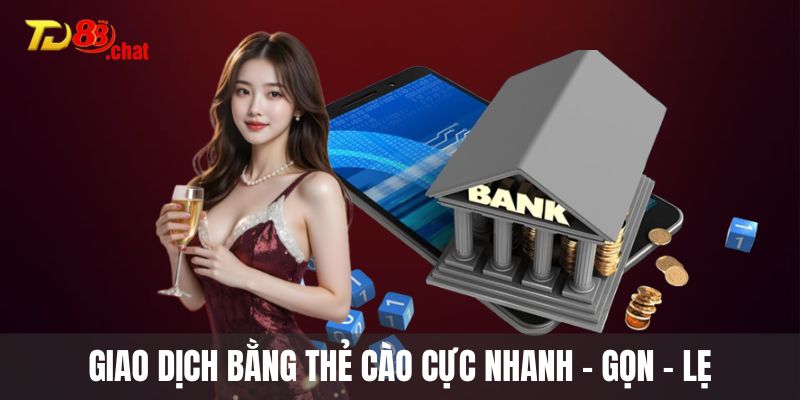 Giao dịch bằng thẻ cào cực nhanh - gọn - lẹ